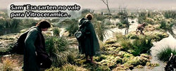 Frodo., Sam, Señor de los Anillos, Tesoro, Sarten, Vitroceramica,Caminar, Andar.jpg